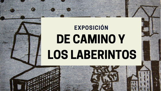 De camino y los laberintos